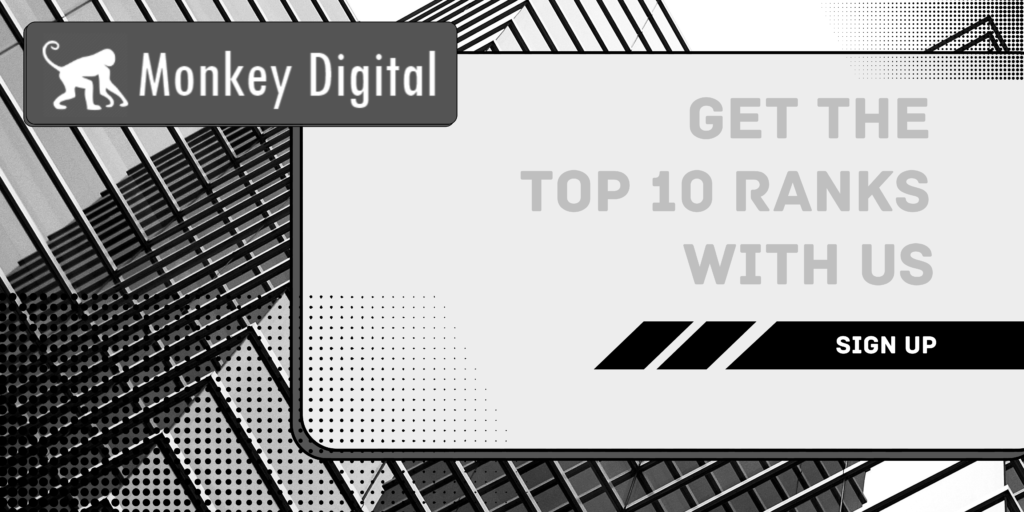 "Black and white diagram with parallel font design. Text reads 'Monkey Digital GET THE TOP 10 RANKS WITH US SIGN UP.'"